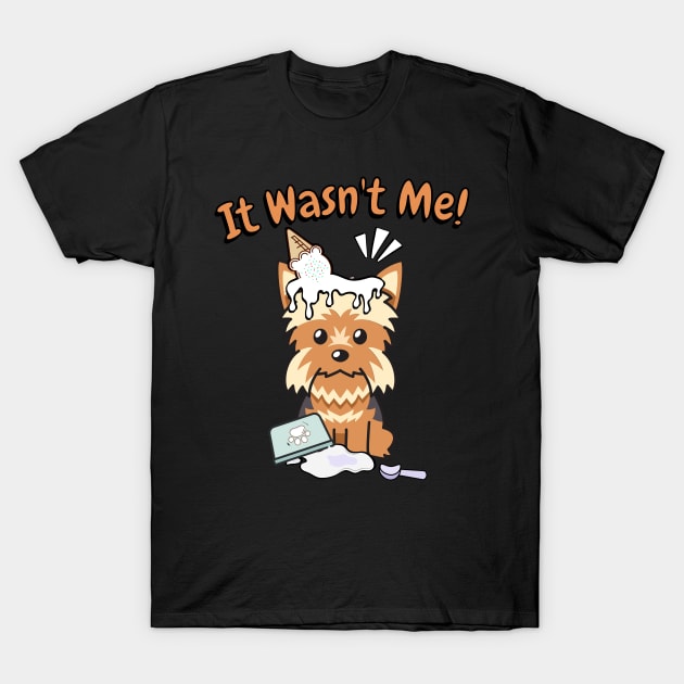 Funny yorkshire terrier got caught stealing ice cream T-Shirt by Pet Station